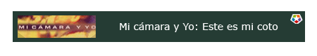Mi cámara y Yo. Este es mi Coto